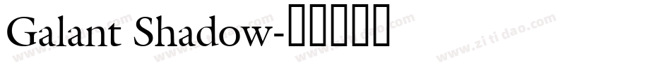 Galant Shadow字体转换